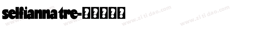 selfianna tre字体转换